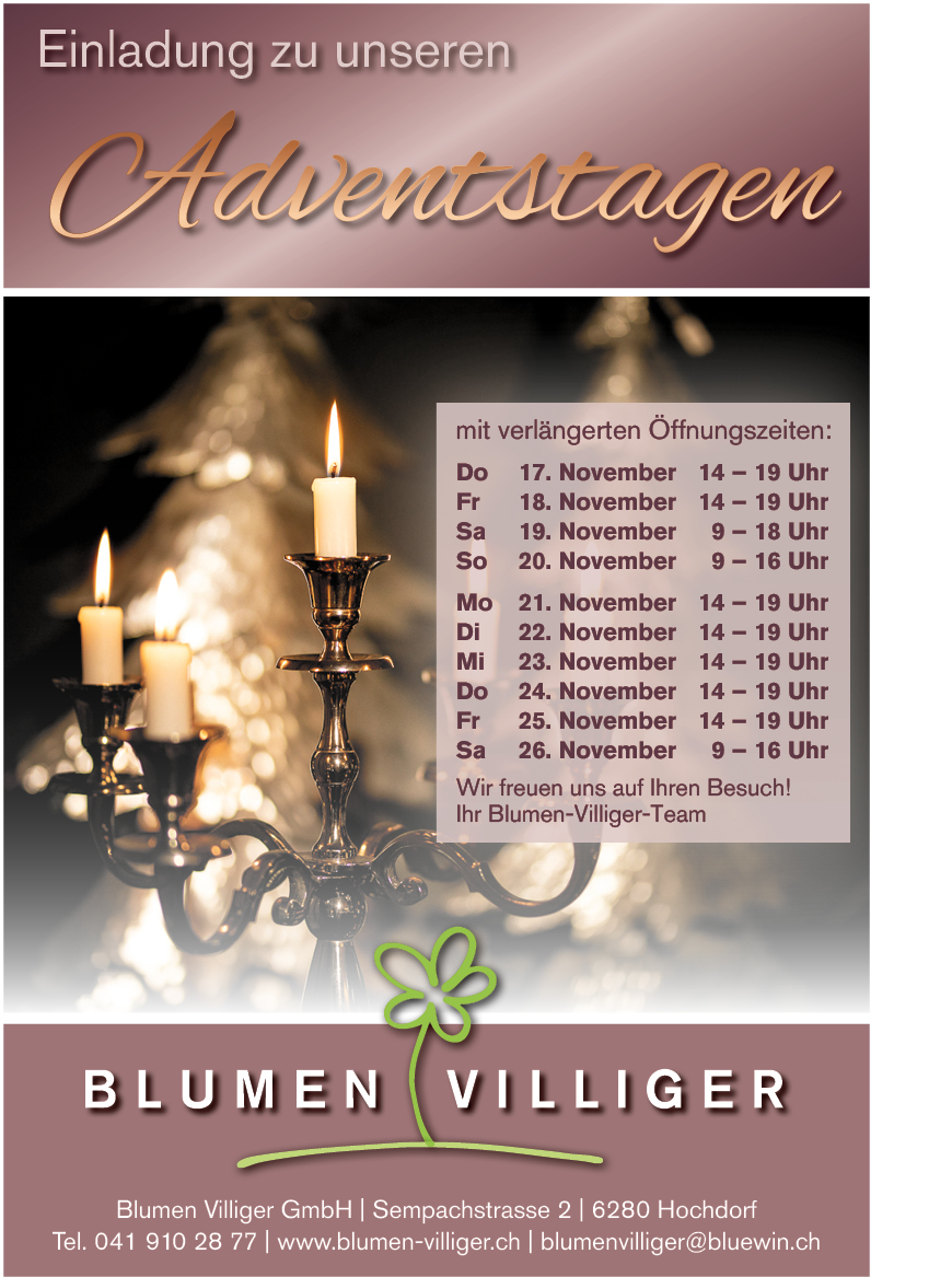 Adventstage bei Blumen Villiger, Sempachstrasse 2, 09.00 bis 16.00 Uhr, www.blumen-villiger.ch