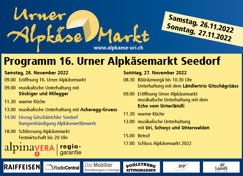 16. Urner Alpkäsemarkt, 09.00 bis 18.00 Uhr, Festwirtschaft bis 20.00 Uhr, www.alpkaese-uri.ch