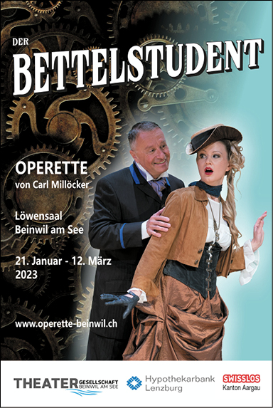 Der Bettelstudent, Operette von Carl Millöcker, Löwensaal, 14.30 Uhr, www.operette-beinwil.ch