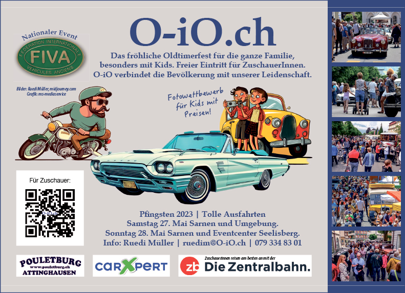 Oldtimerfest für die ganze Familie, besonders mit Kids, Info Ruedi Müller, ruedim@O-iO.ch, www.O-iO.ch