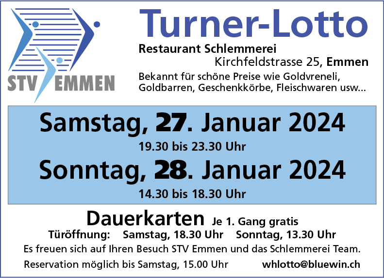Turner Lotto, STV Emmen, Restaurant Schlemmerei, Kirchfeldstrasse 25, 19.30 bis 23.30 Uhr, Reservation whlotto@bluewin.ch (bis Samstag 15.00 Uhr)