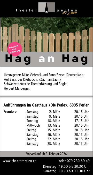 Theater Perlen spielt "Hag an Hag", Gasthaus Die Perle, 20.15 Uhr, www.theaterperlen.ch
