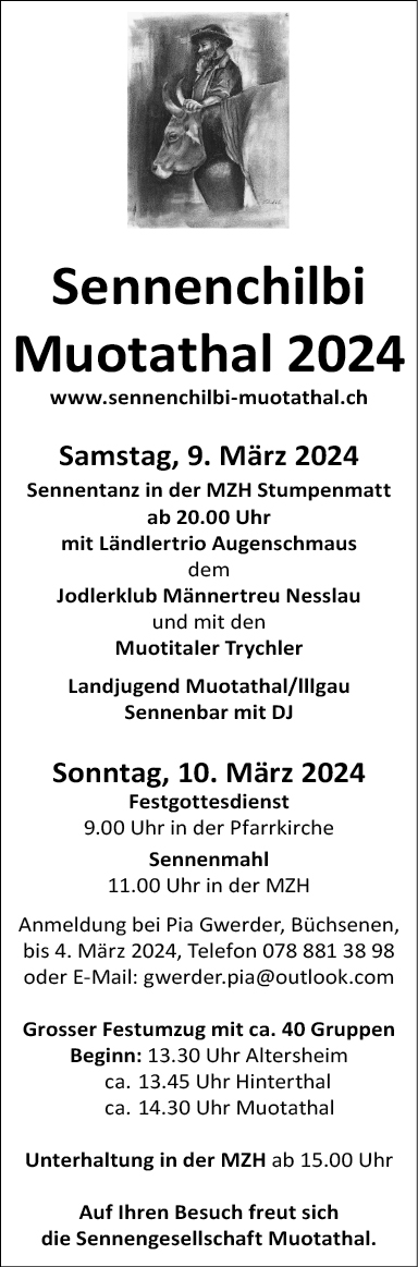Sennenchilbi, grosser Festumzug mit ca. 40 Gruppen, Beginn 13.30 Uhr, Unterhaltung in der MZH ab 15.00 Uhr, www.sennenchilbi-muotathal.ch