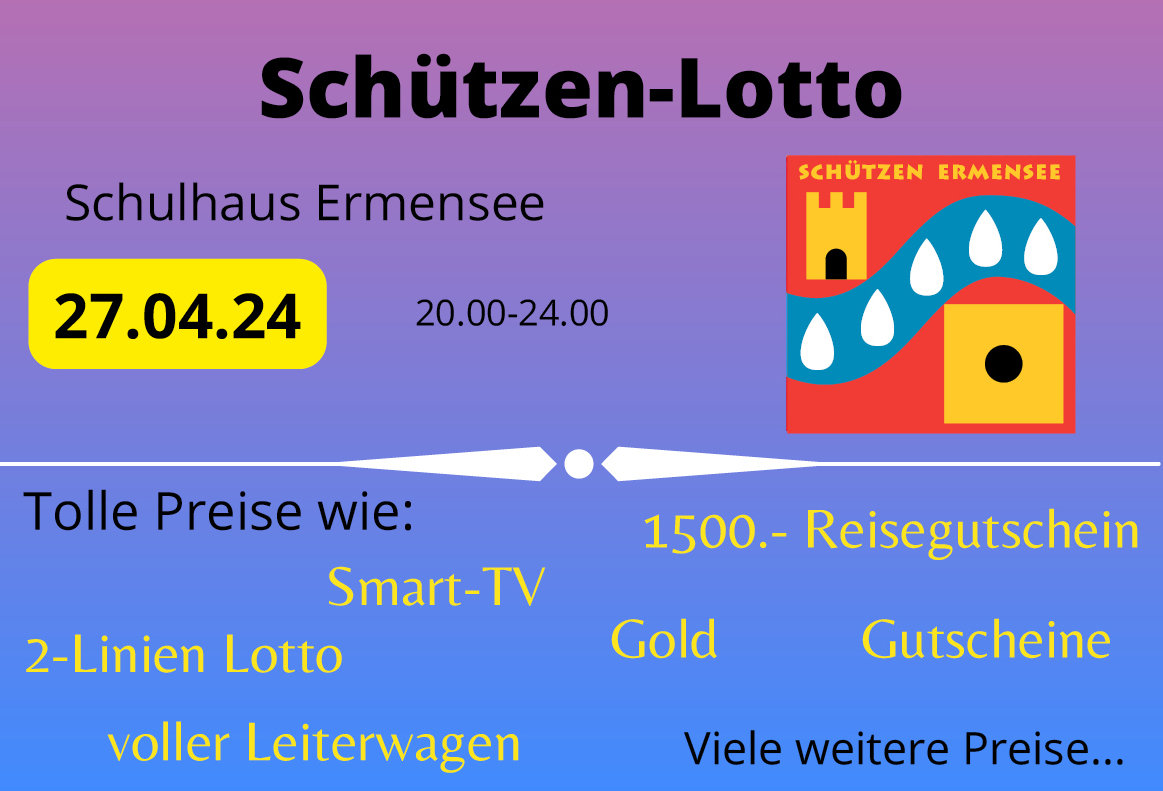 Schützen-Lotto, Schützen Ermensee, Schulhaus, 20.00 bis 24.00 Uhr