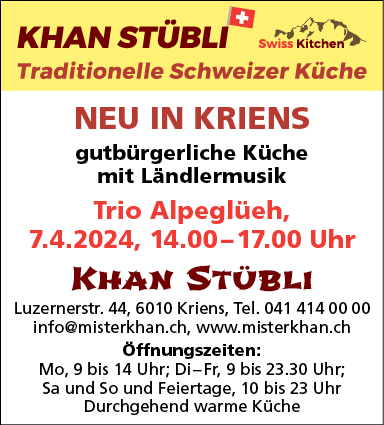 Trio Alpeglüh, 14 bis 17 Uhr, Khan Stübli, bürgerliche Küche mit Ländlermusik, Luzernerstrasse 44 